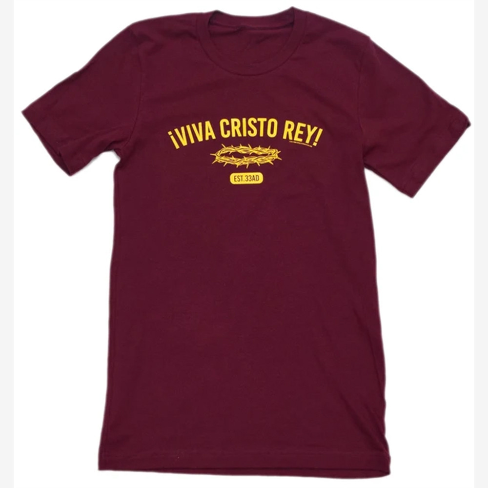 Iviva Cristo Rey Est 33AD T-Shirt Long Live Christ The King Shirt Christian Themed Gift