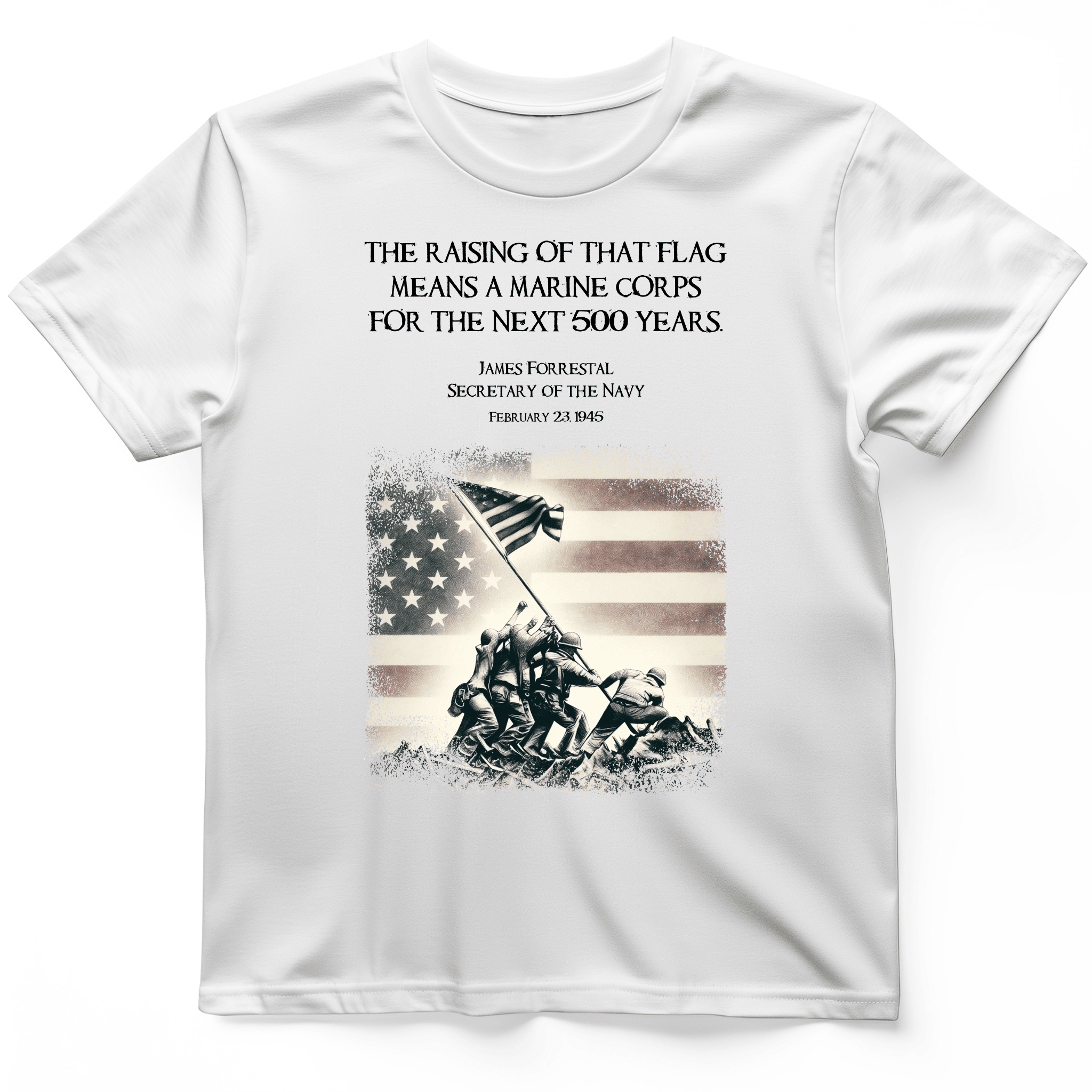 Iwo Jima Flag T-Shirt The Raising Of That Flag Shirt Best Gifts For Veterans