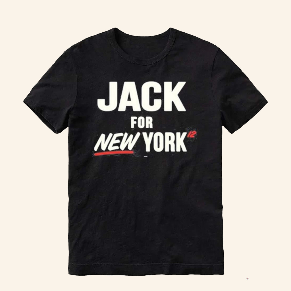 Jack For New York Merch Jack For New York T-Shirt Gifts Ideas For Friends