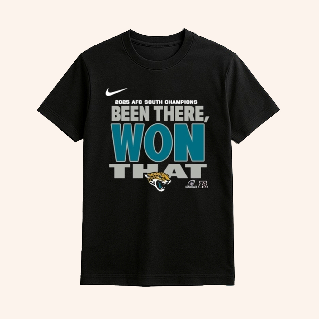 Jacksonville Football AFC South Champions Been There Won That 2025 Shirt Football Related Gifts