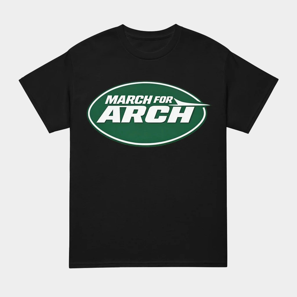 Jake Asman Merch March For Arch T-Shirt Birthday Ideas For Husband