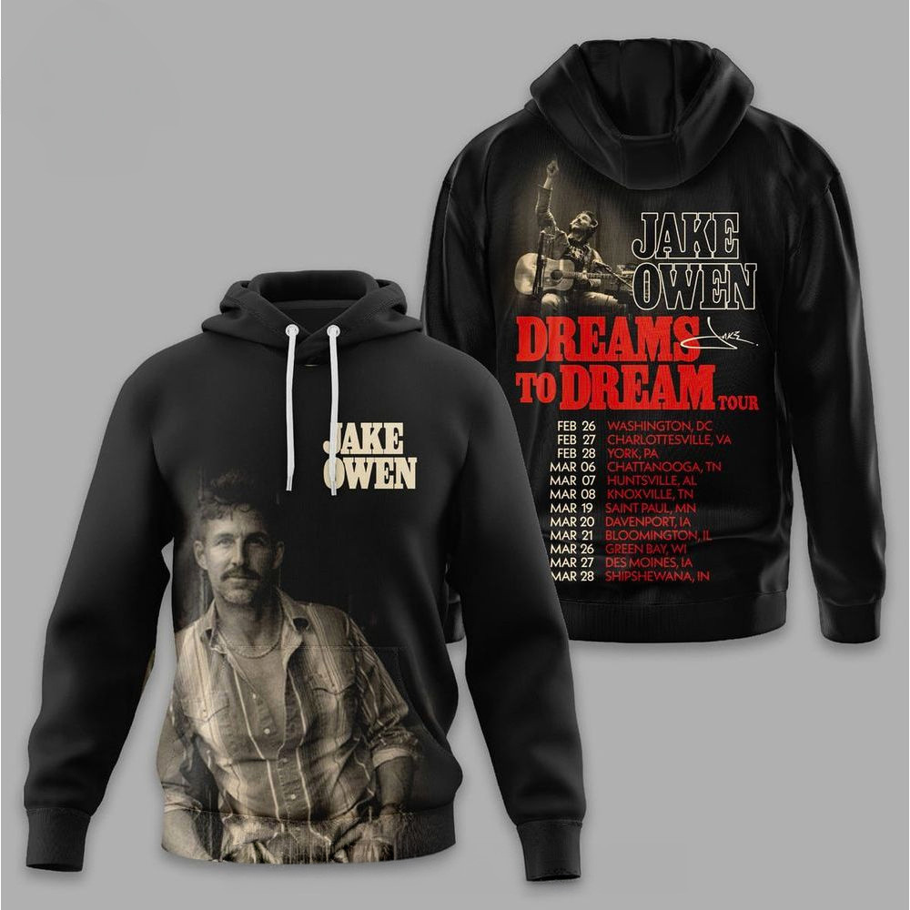 Jake Owen Dreams To Dream Tour Hoodie Jake Owen Merch Birthday Gifts For Music Lovers