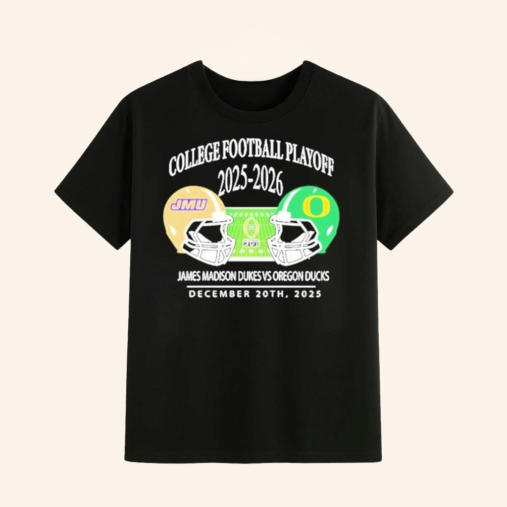 James Madison Dukes Vs Oregon Ducks 2025 2026 College Football Playoff Matchup Helmet At Autzen Stadium In Eugene Oregon On December 20 T Shirts