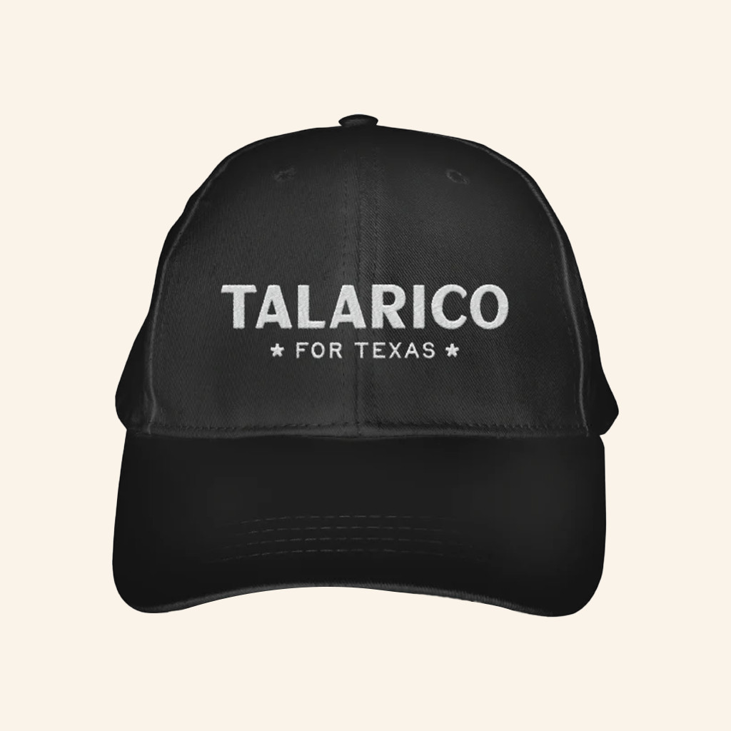 James Talarico Merch Talarico For Texas Hat Best Gifts For Boyfriend