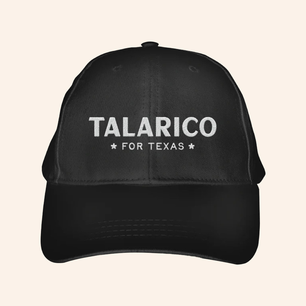 James Talarico Merch Talarico For Texas Hat Birthday Gift Ideas For Husband