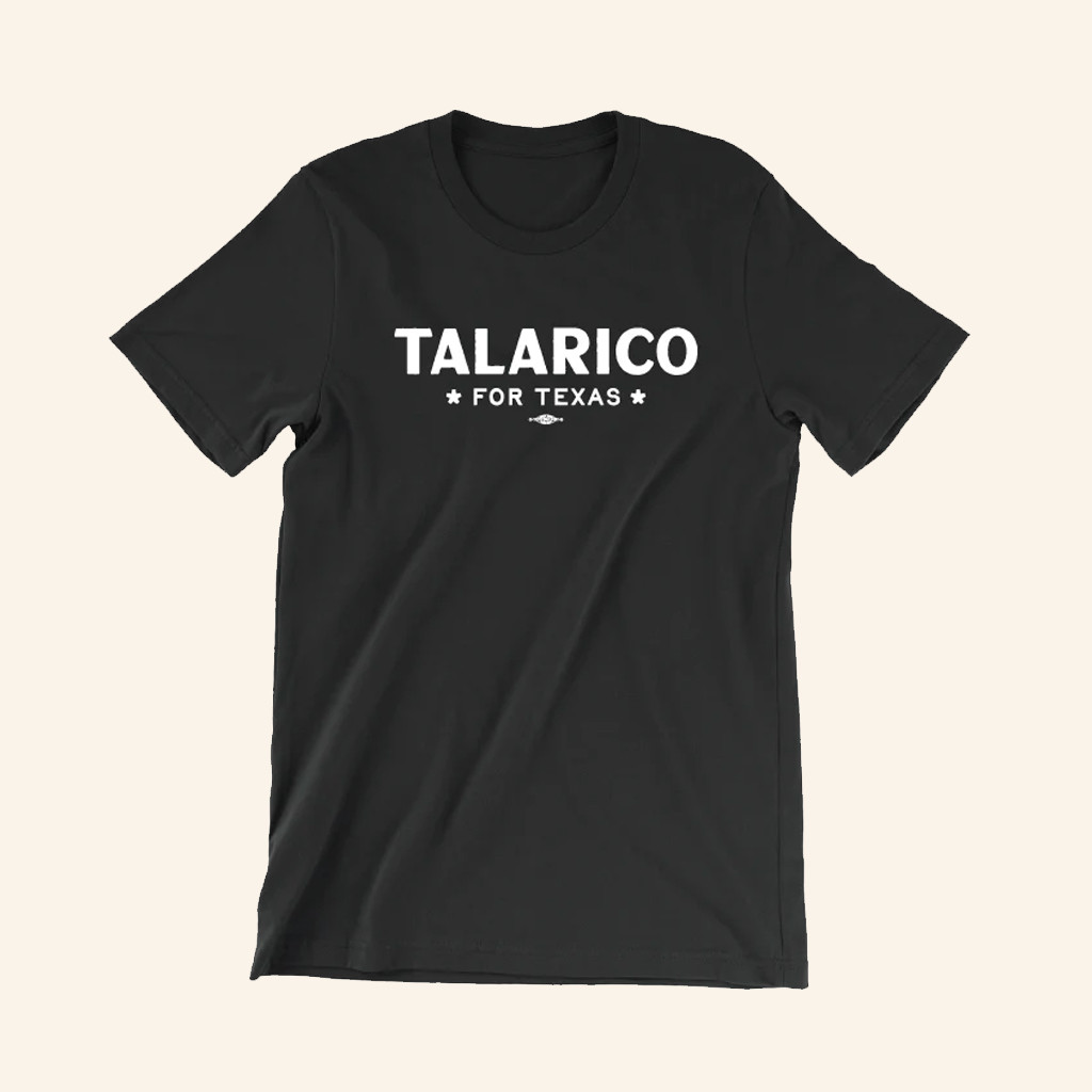 James Talarico Merch Talarico For Texas T-Shirt Great Gift For Friends James Talarico Merch Talarico For Texas T-Shirt Great Gift For Friends