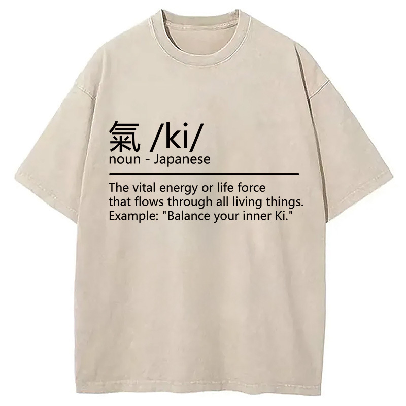Japanese Ki Definition Washed T-Shirt Retro Streetwear Graphic Top Gifts For Best Friend