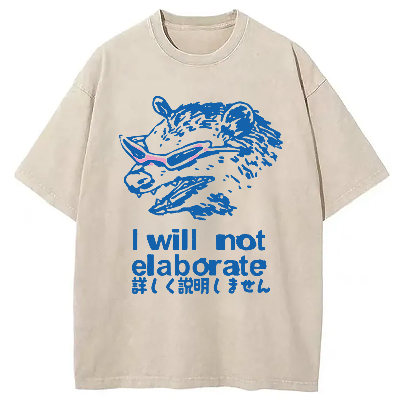 Japanese Opossum Will Not Elaborate Washed T-Shirt Soft Comfortable Daily T Shirt Gifts For Friends