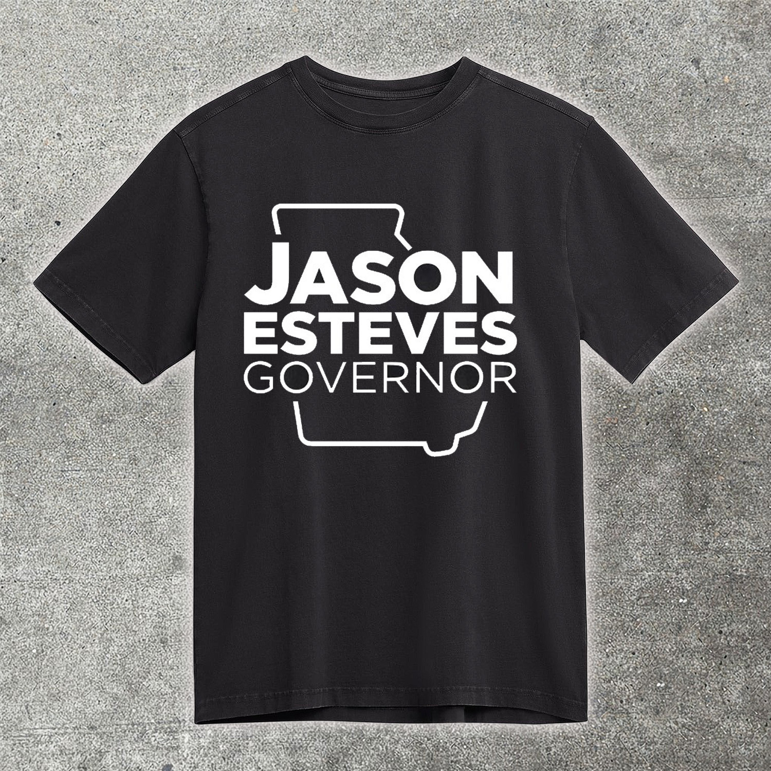 Jason Esteves For Governor T-Shirt Georgia 2026 Political Campaign Merch Best Gift For Georgia Supporters