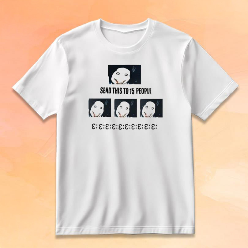 Jeff The Killer Merch Send This To 15 People T-Shirt Gifts For Horror Lovers