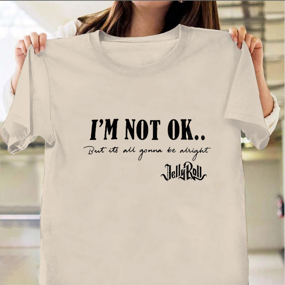 Jelly Roll The Beautifully Broken Tour Merch Shirt I'm Not Okay But It's Gonna Be Alright