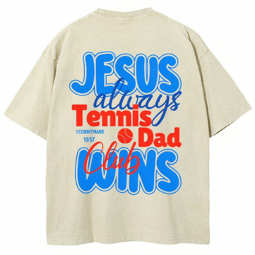 Jesus Always Tennis Dad Wins T-Shirt Christian Tennis Sports Dad Clothing Gift For Tennis Lover