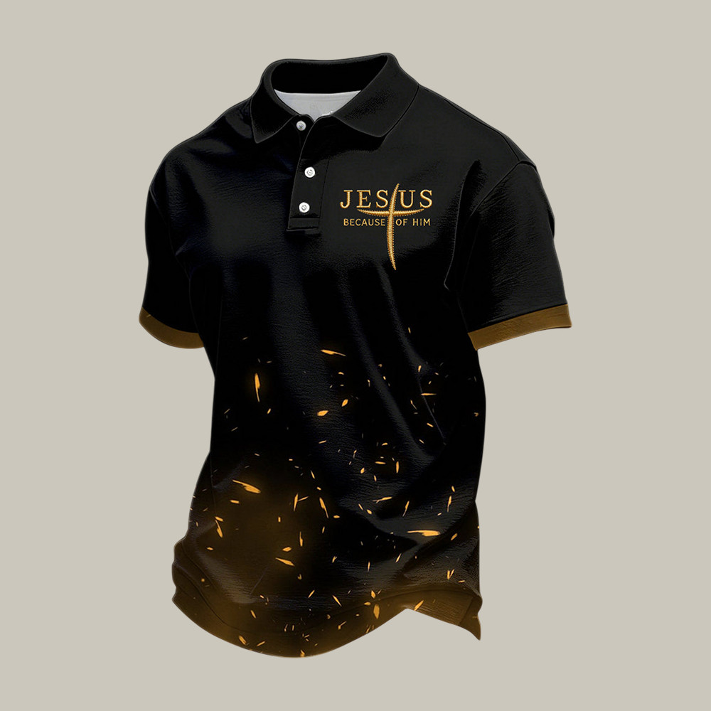 Jesus Because Of Him Polo Shirt Faith Over Fear Shirt Unique Gift For Christians