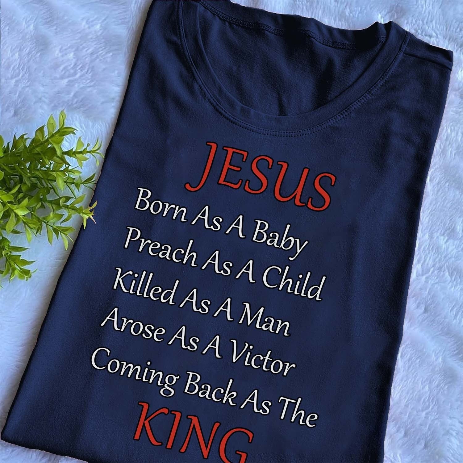 Jesus Born As A Baby Preach As A Child Shirt Faith Based T-Shirts Gifts For Christian Jesus Born As A Baby Preach As A Child Shirt Faith Based T-Shirts Gifts For Christian