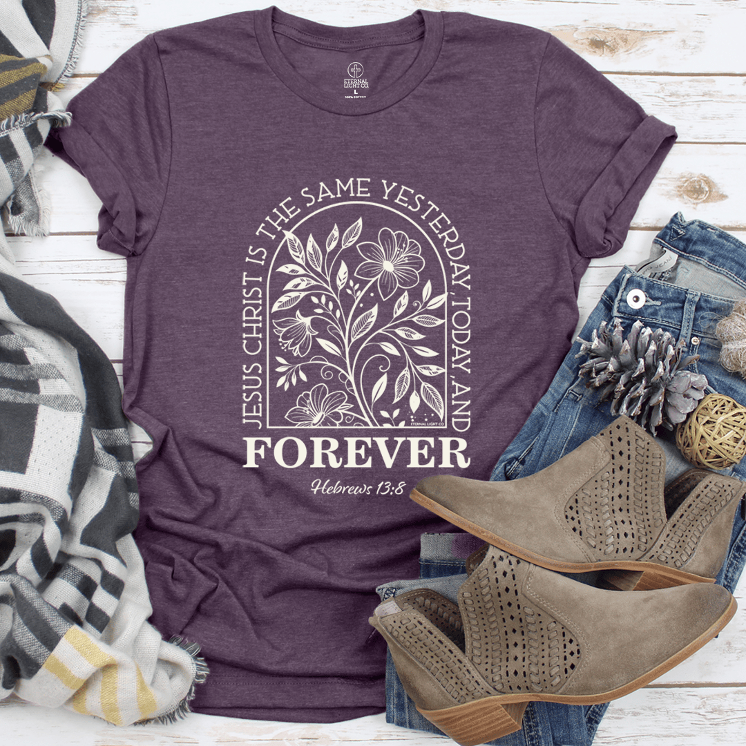 Jesus Christ Same Yesterday Today Forever Graphic Tees Women Faith Flower Shirt Gift Her
