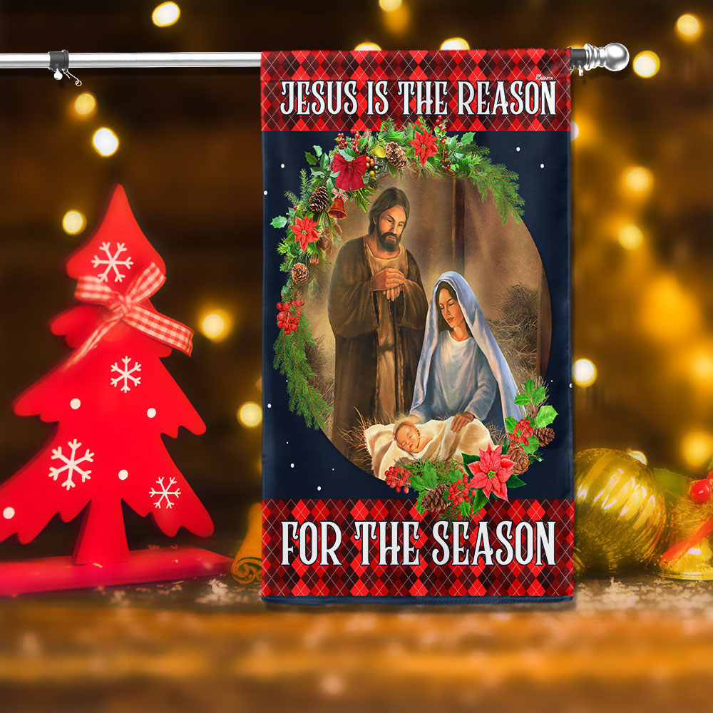 Jesus Christmas Flag Jesus Is The Reason For The Season Nativity Christmas Holy Family Fla