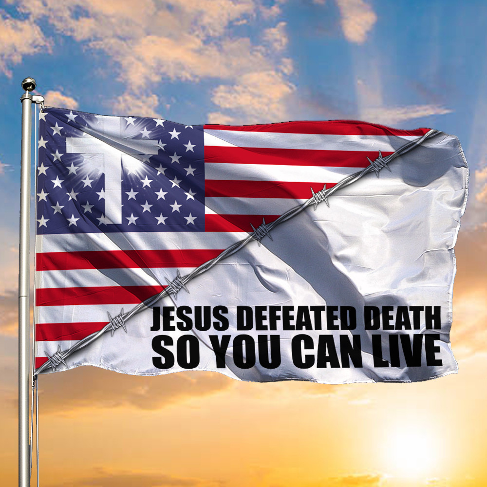 Jesus Defeated Death Charlie Kirk Flag So You Can Live Best Outdoor Decor Merch