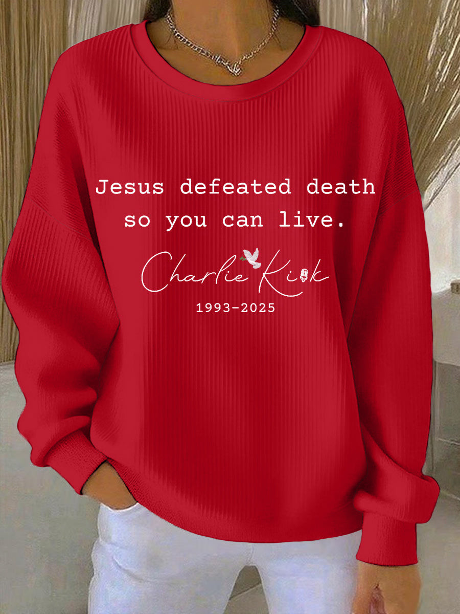 Jesus Defeated Death So You Can Live R I P Charlie Kirk Swea T SHIRT Red Charlie Kirk Freedom Merch
