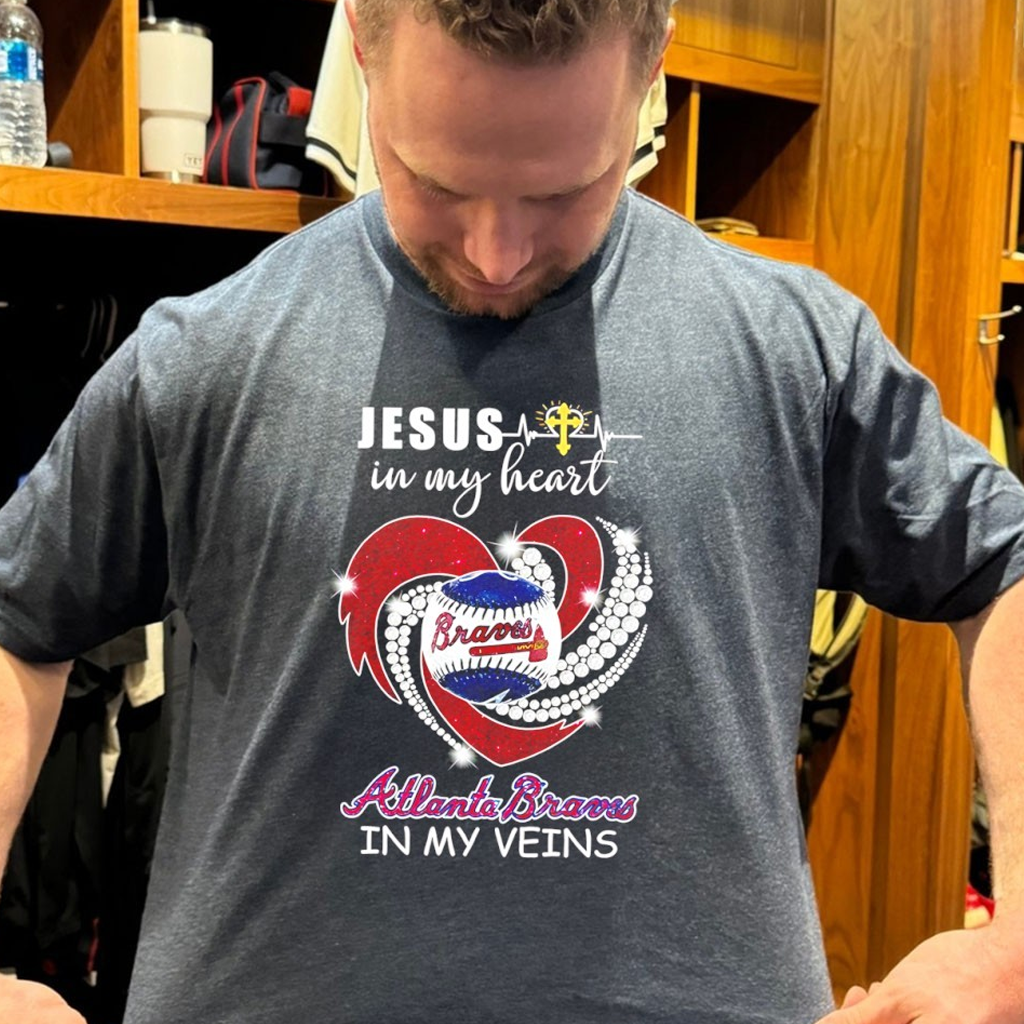 Jesus In My Heart Atlanta Baseball In My Veins T-Shirt Braves Merch Gifts For Baseball Lovers