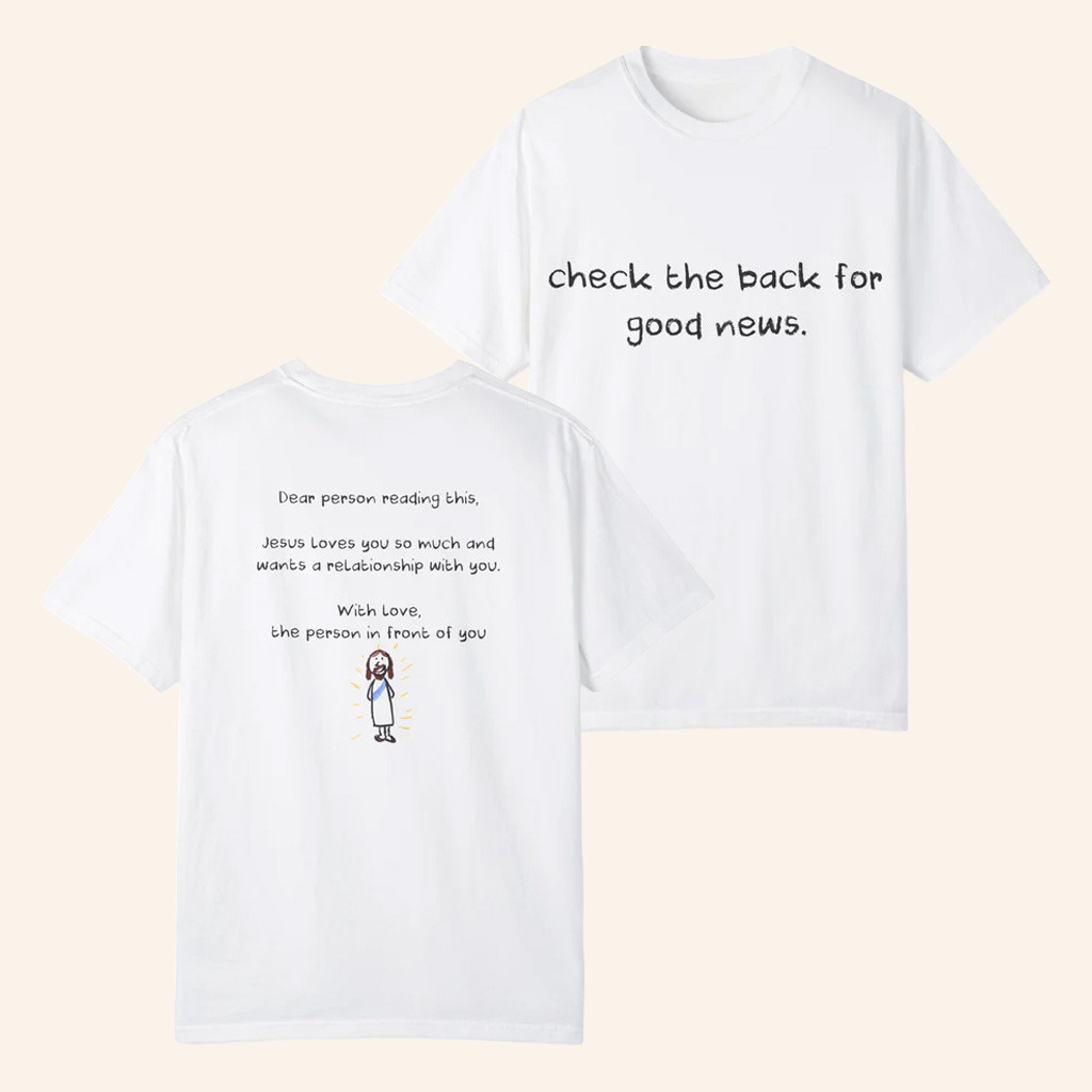 Jesus In The Street Merch Check The Back For Good News Shirt Birthday Present For Son