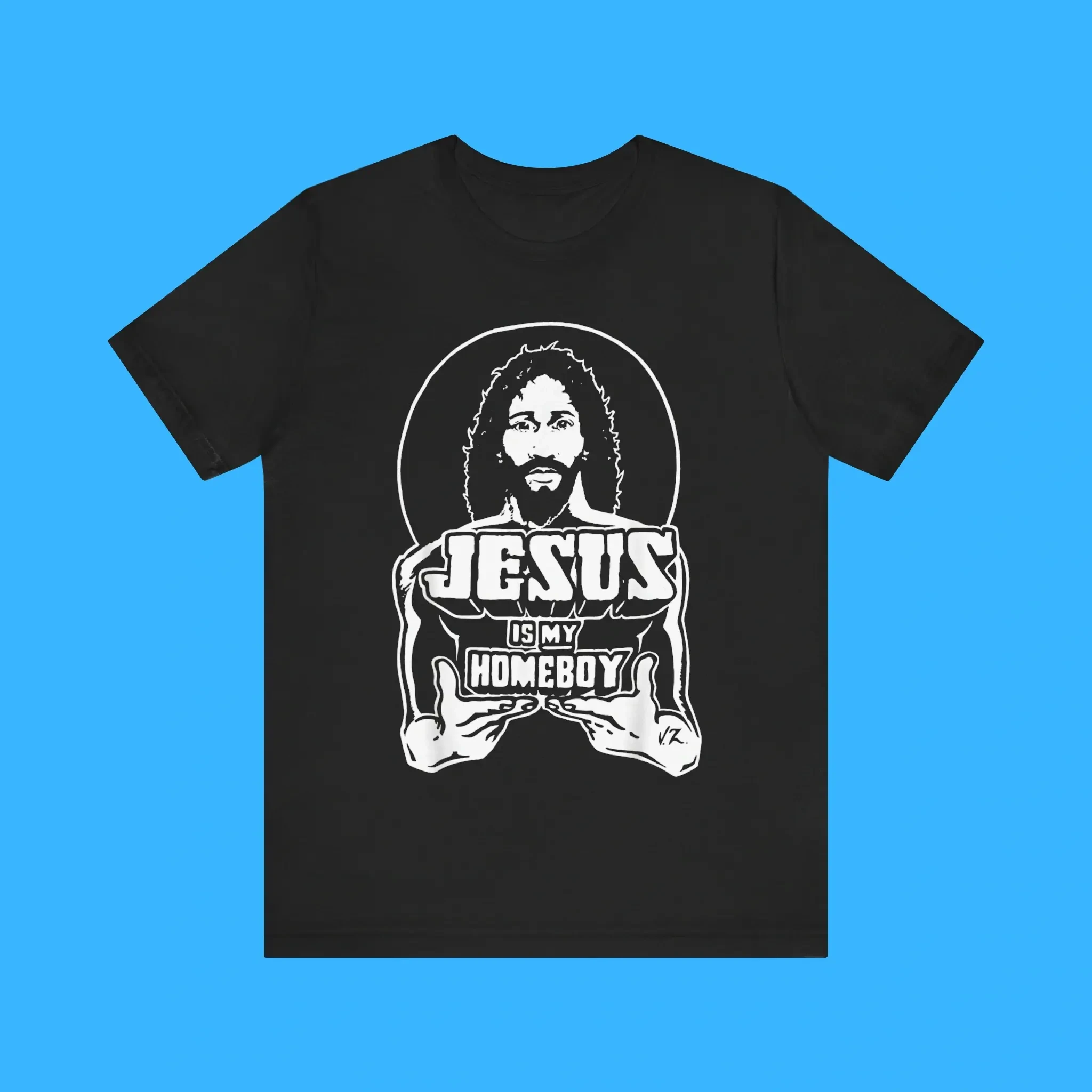 Jesus Is My Homeboy Premium Shirt