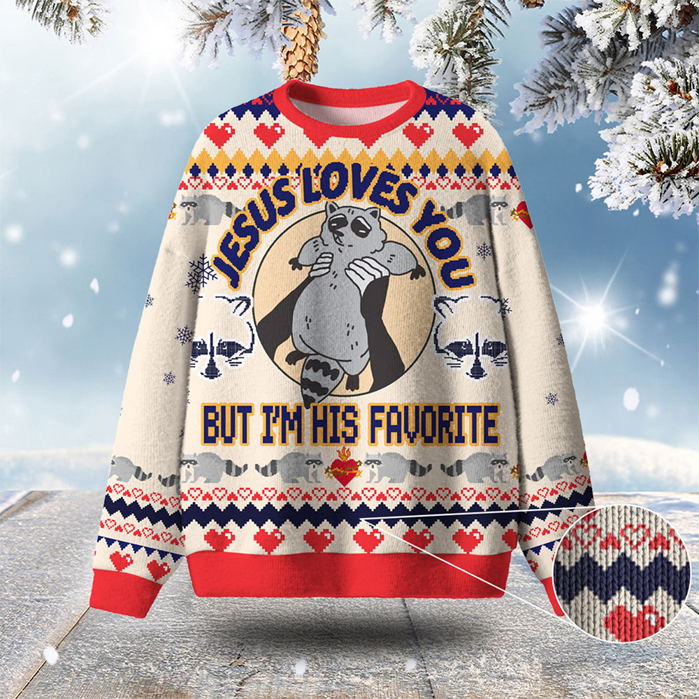Jesus Loves You But I'm His Favorite Ugly Christmas Sweater Holiday Apparel Gift For Christmas