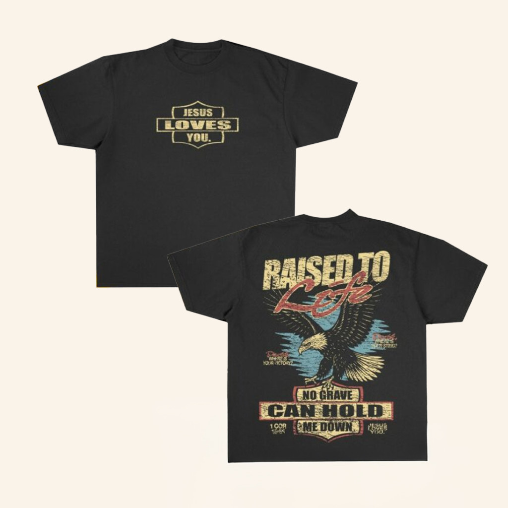 Jesus Loves You Merch Raised To Life T-Shirt Gifts For Father Jesus Loves You Merch Raised To Life T-Shirt Gifts For Father