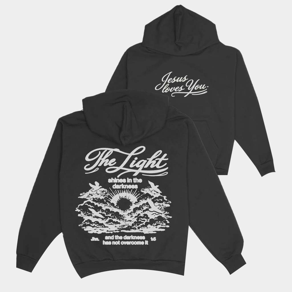 Jesus Loves You Merch The Light Shines Hoodie Best Gifts For Boyfriend