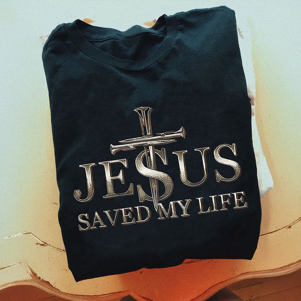 Jesus Saved My Life T-Shirt Christian T Shirts For Women Gifts For Mother Jesus Saved My Life T-Shirt Christian T Shirts For Women Gifts For Mother