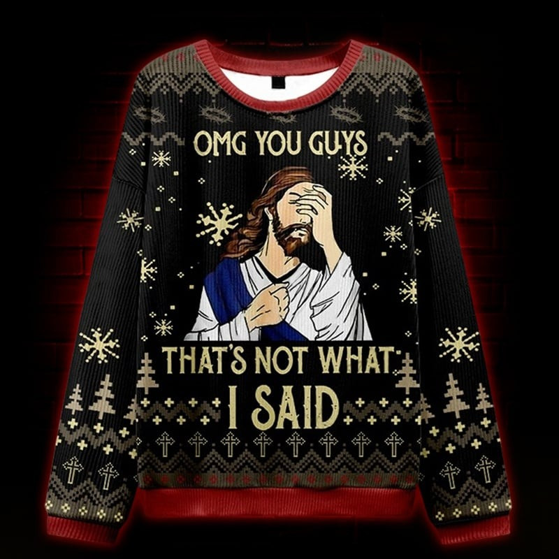 Jesus That's Not What I Said Ugly Christmas Sweater Funny Xmas Presents For Christians