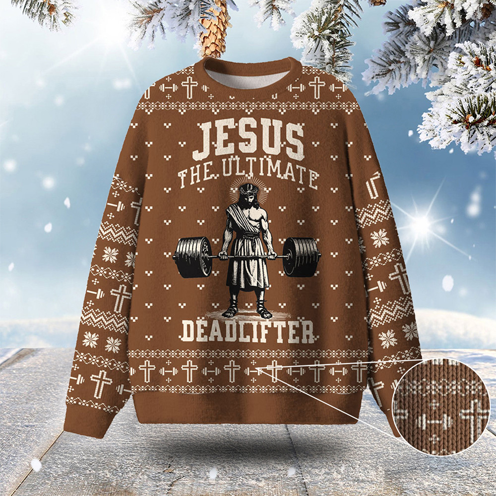 Jesus The Ultimate Deadlifter Ugly Christmas Sweater Christian Themed Jesus Lover Xmas Gifts