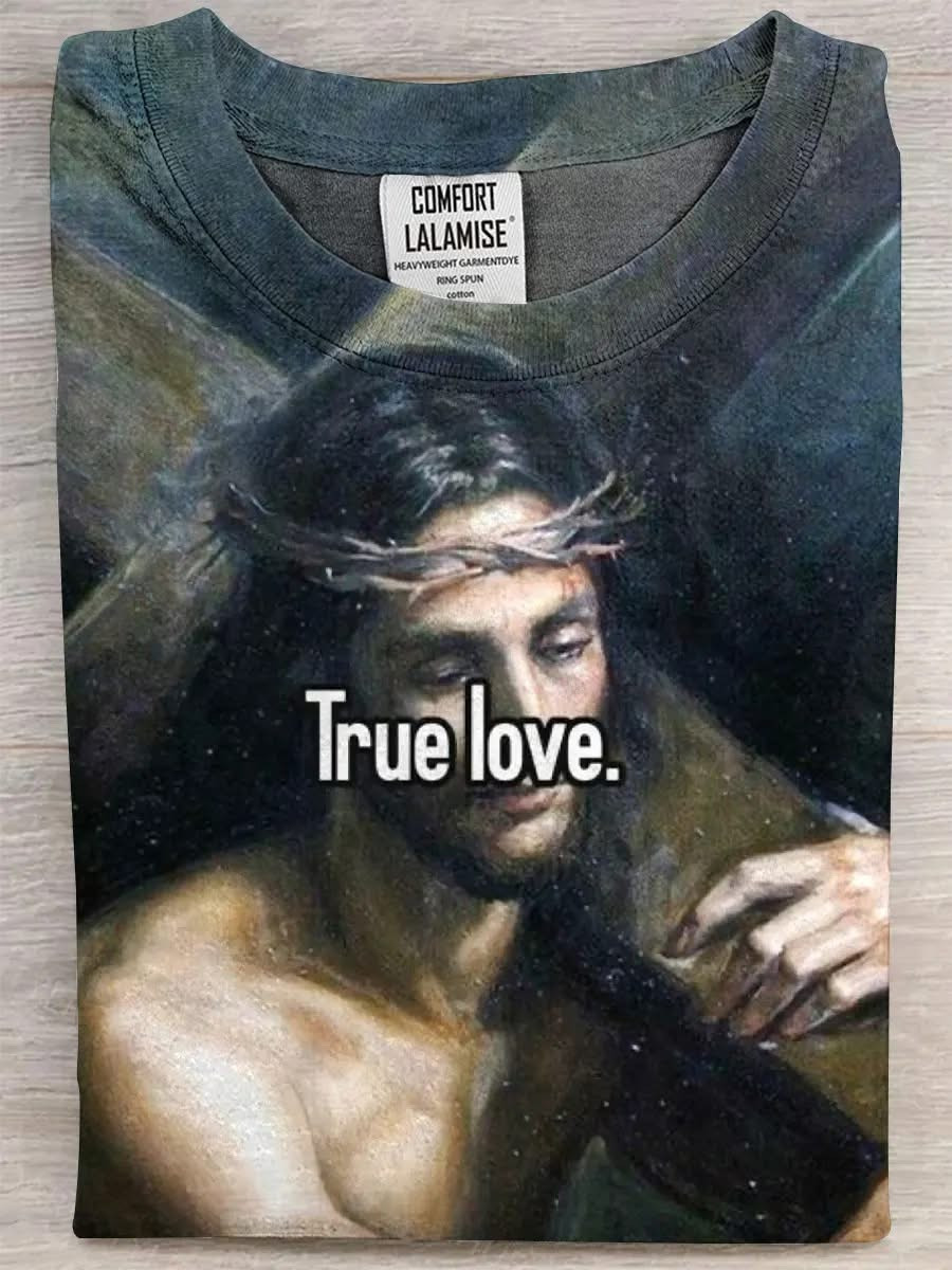 Jesus True Love T-Shirt Cool Christian Shirts Gifts For Him Her