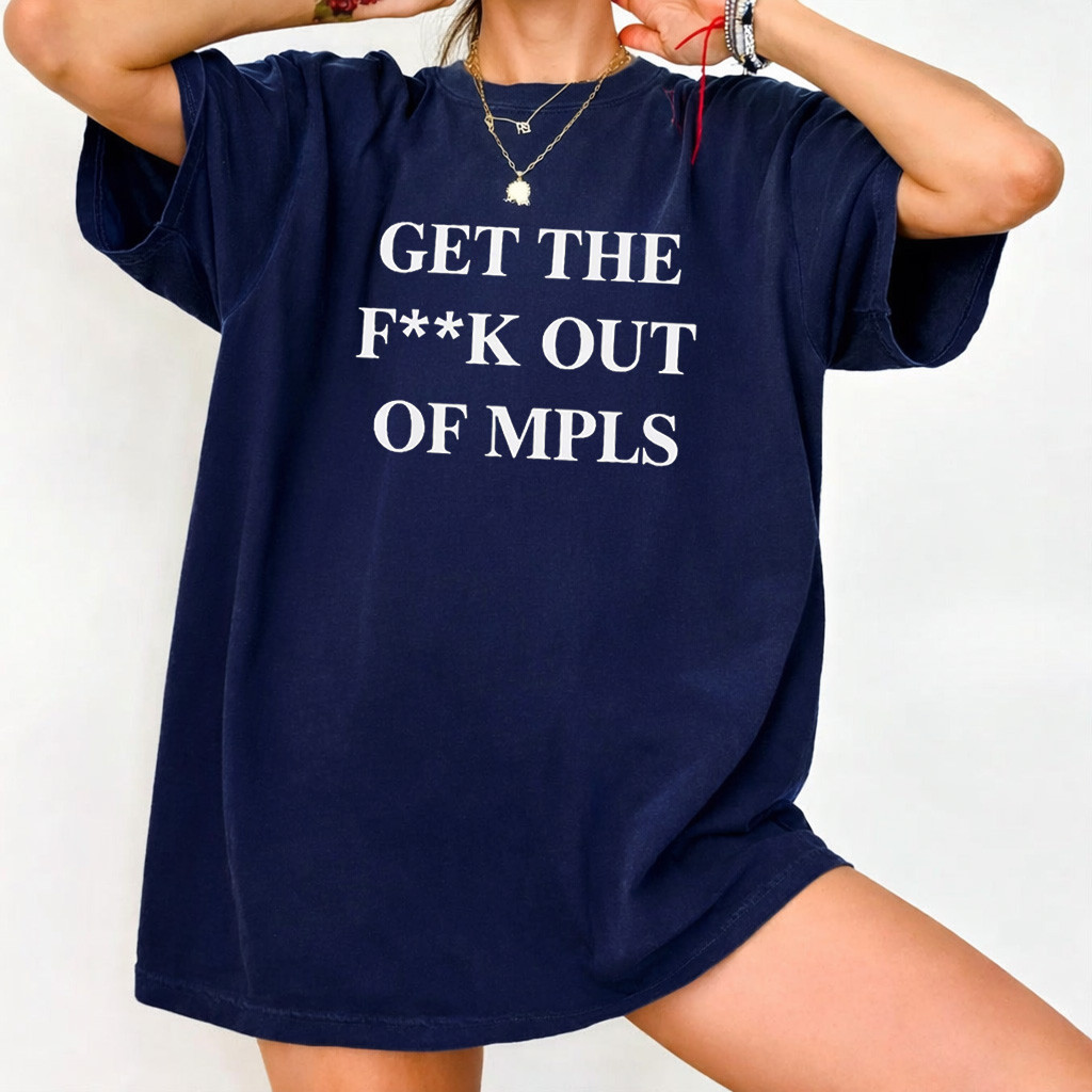 Jimmy Kimmel Get The Fck Out Of MPLS Shirt Abolish ICE Merch Navy T-Shirt Gifts For Sister