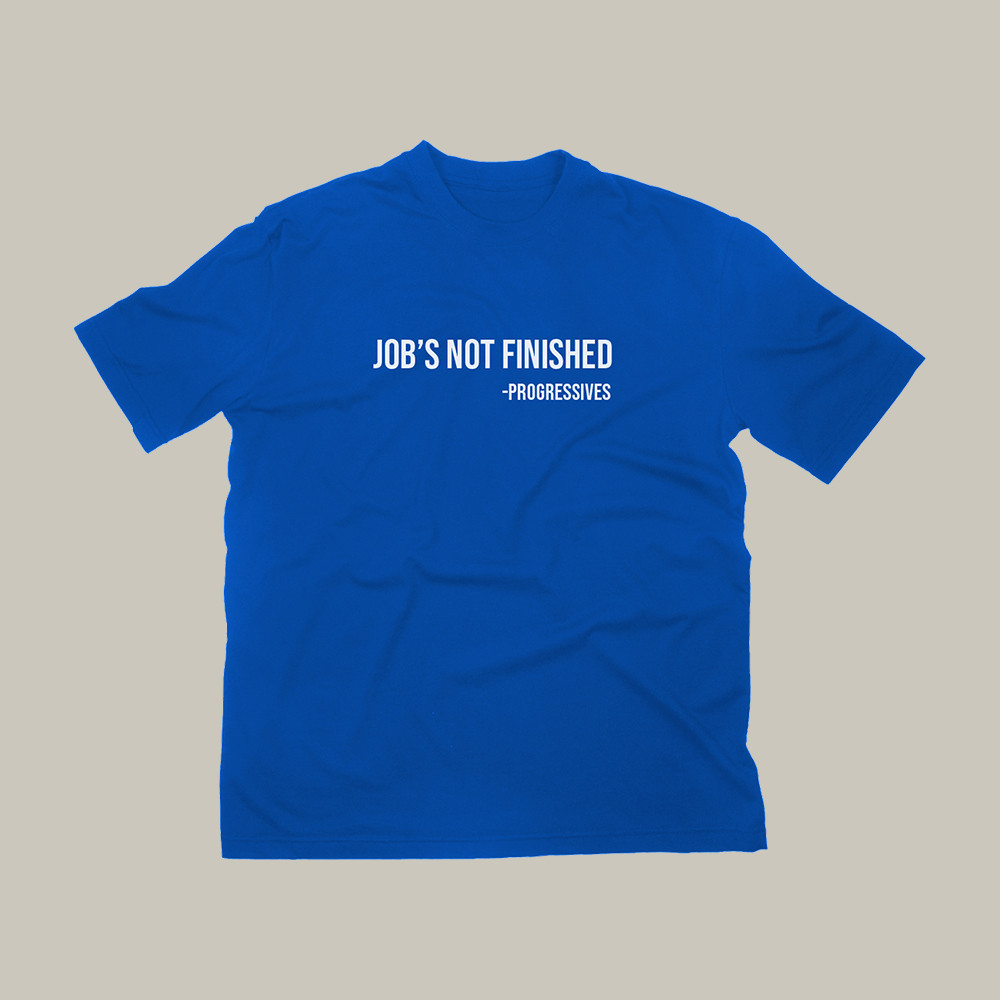 Job's Not Finished T-Shirt The Young Turks Clothes Best Gift For Boyfriend