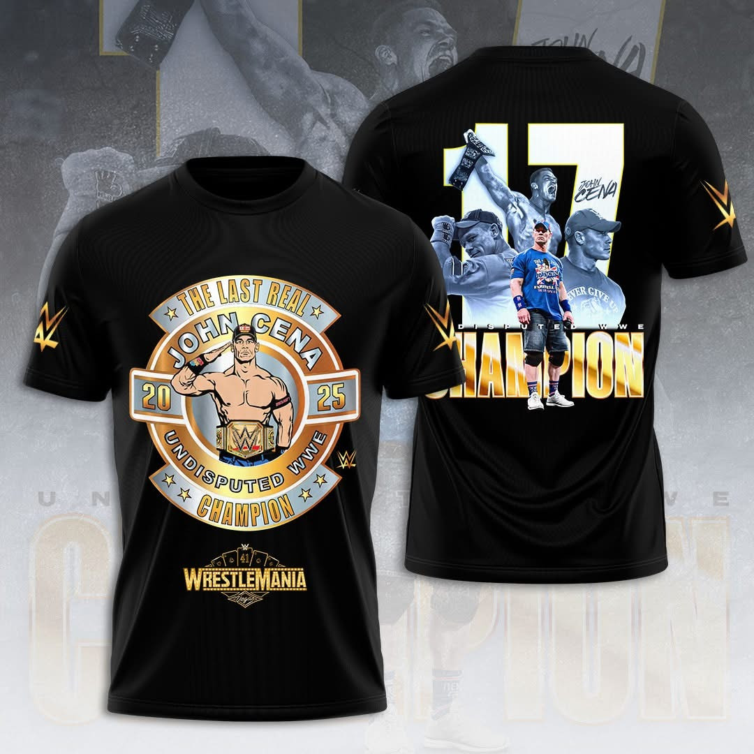 John Cena The Last Real 17-Time Champion WrestleMania 41 T-Shirt 2025 WWE Merch Apparel