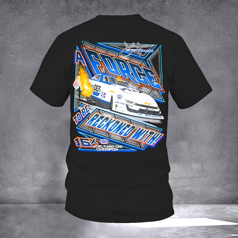 John Force Racing Shirt John Force Racing To Be Reckoned With T-Shirt Mens
