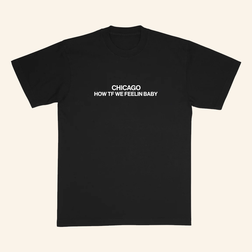 John Summit Merch Chicago How TF We Feelin Baby T-Shirt Gift Ideas For Him John Summit Merch Chicago How TF We Feelin Baby T-Shirt Gift Ideas For Him