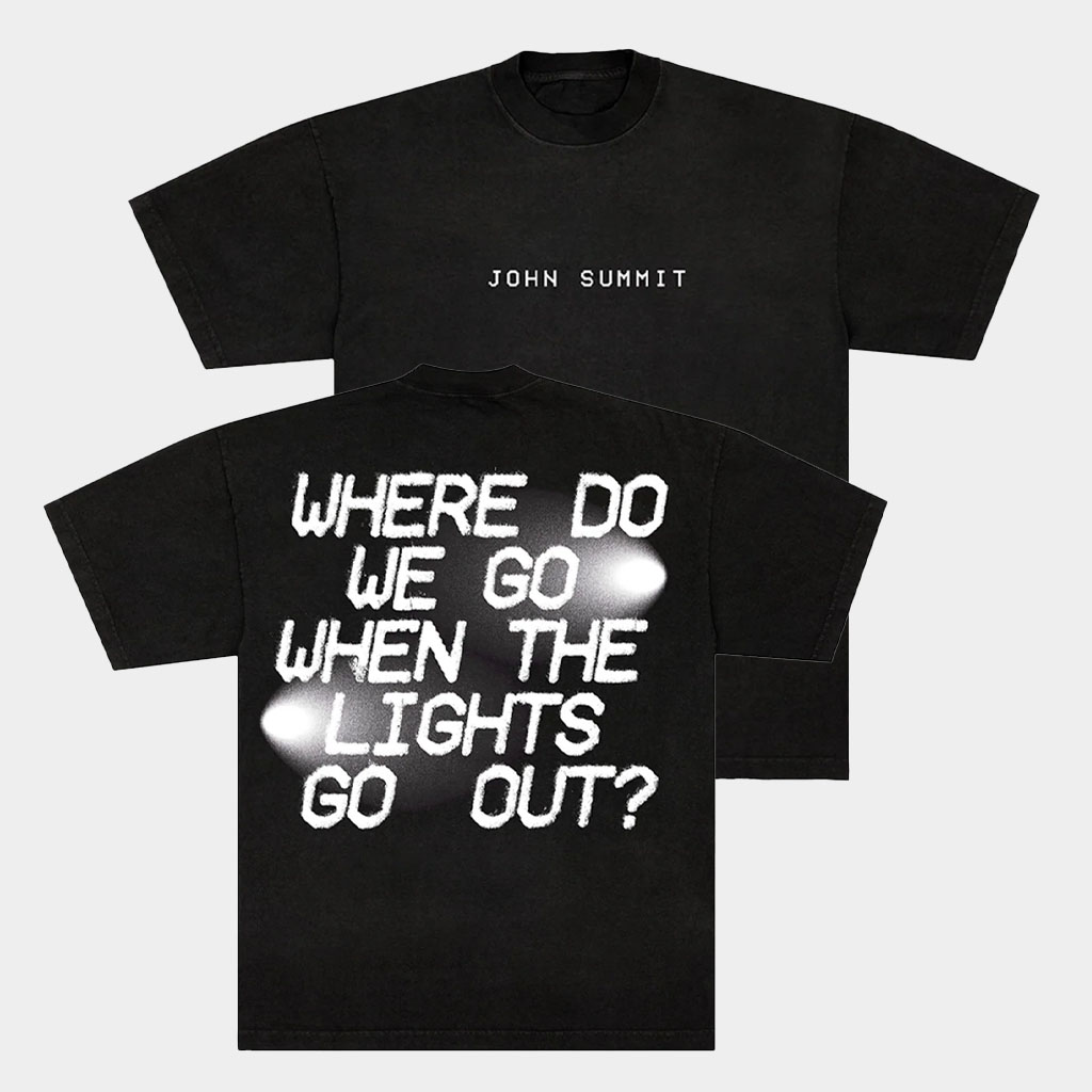 John Summit Merch When The Lights Go Out T-Shirt John Summit Shirt Gifts For DJ Fans