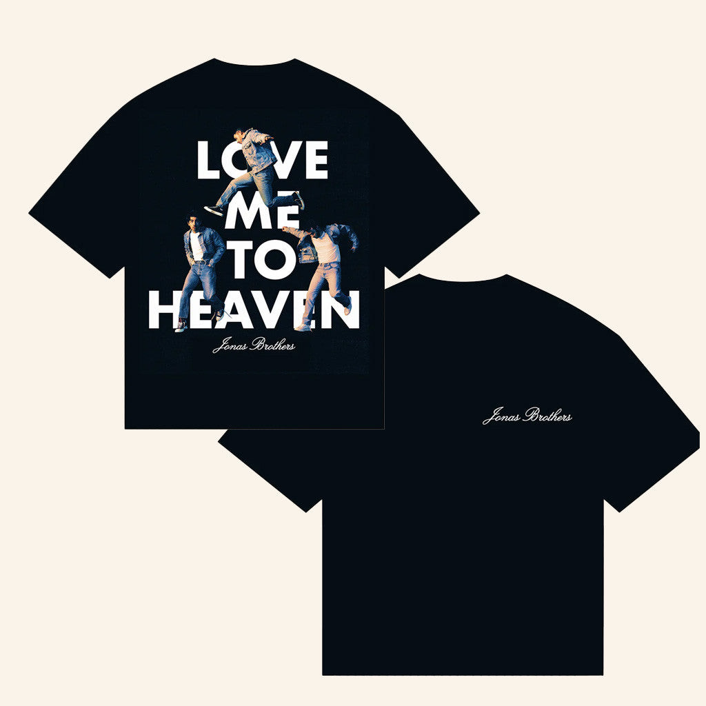 Jonas Brothers Merch Love Me To Heaven Shirt Gift Ideas For Dudes Jonas Brothers Merch Love Me To Heaven Shirt Gift Ideas For Dudes