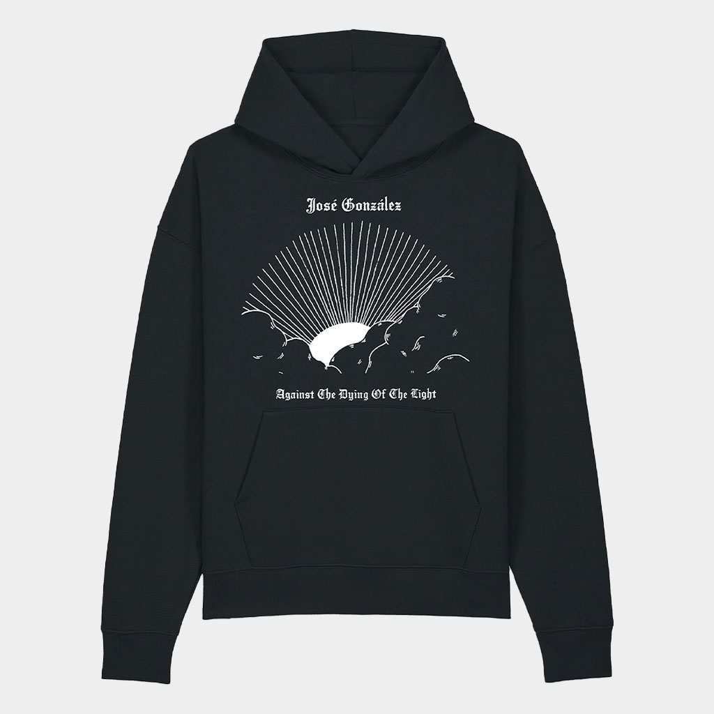 Jose Gonzalez Merch Against The Dying Of The Light Organic Hoodie Gifts For Husband-1