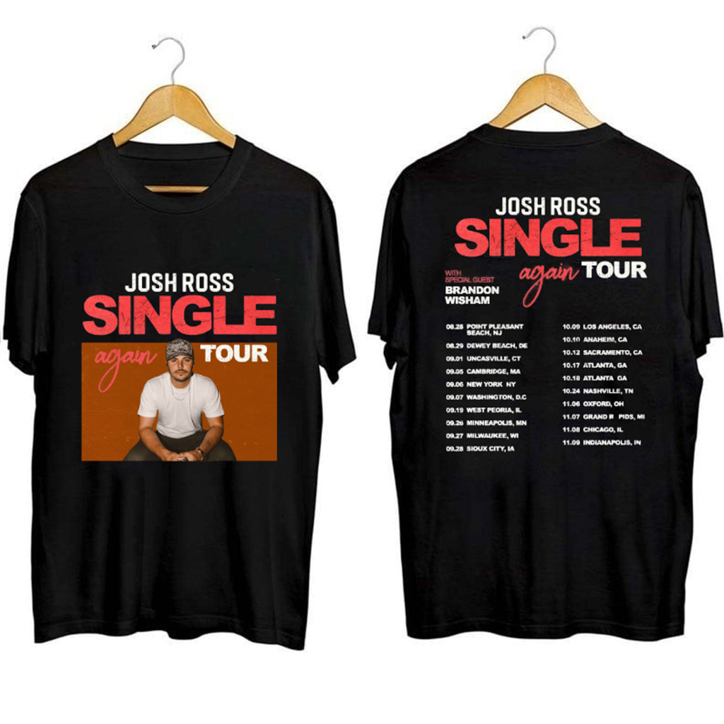 Josh Ross Single Again Tour Shirt Josh Ross Merch Gifts For Music Enthusiasts Josh Ross Single Again Tour Shirt Josh Ross Merch Gifts For Music Enthusiasts