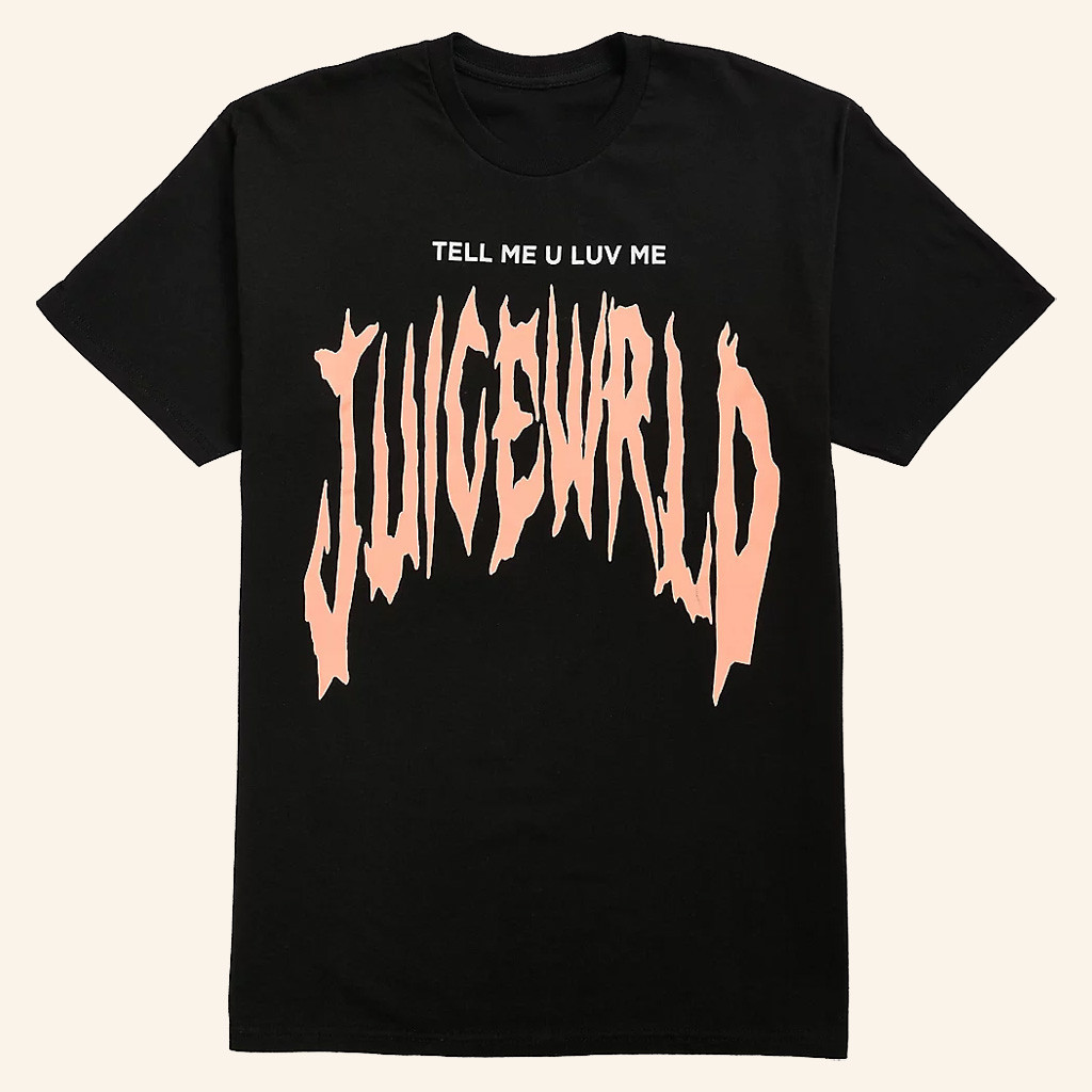 Juice WRLD Merch Tell Me U Luv Me T-Shirt Best Gifts For Rapper Lovers