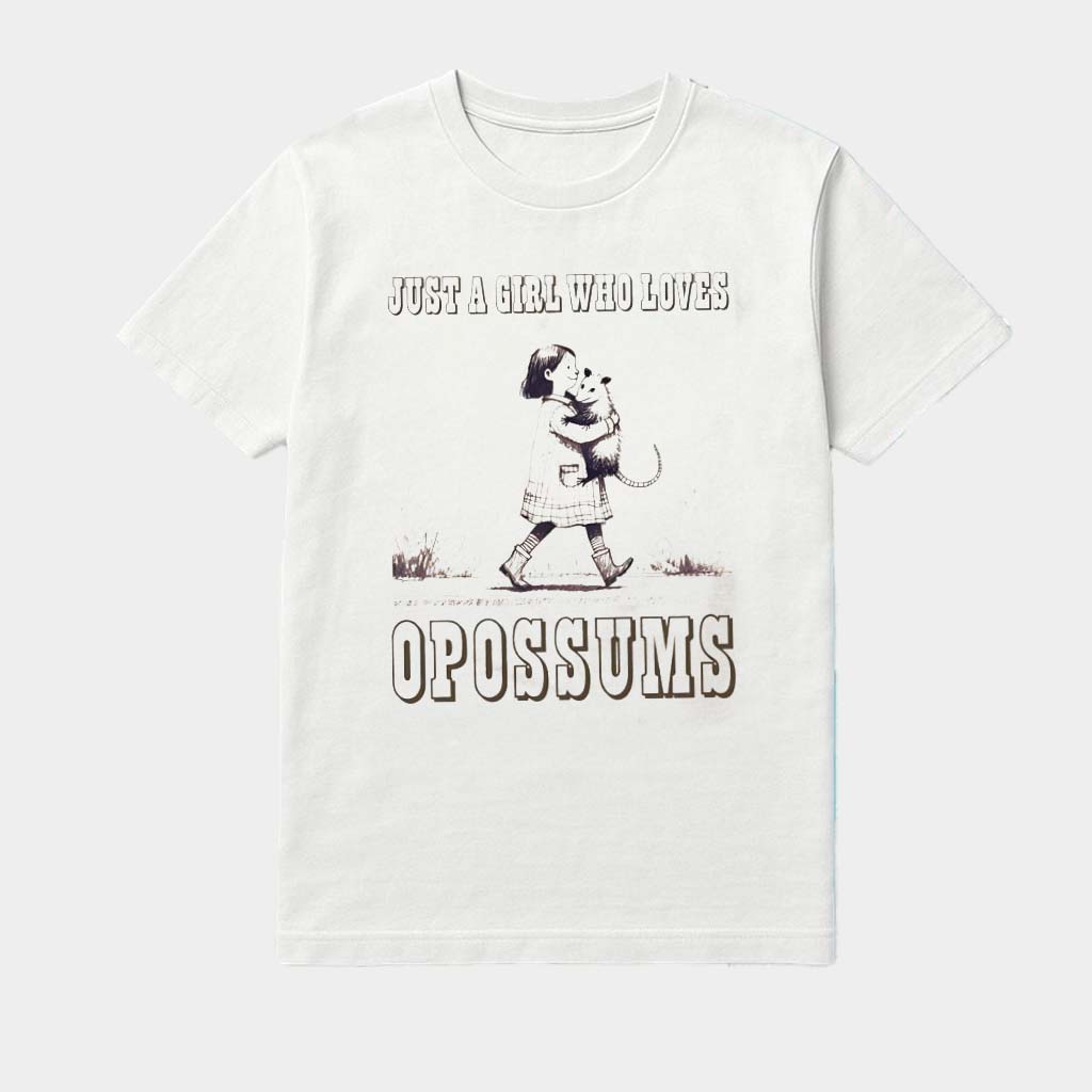Just A Girl Who Loves Opossums Shirt Gifts For Girlfriend
