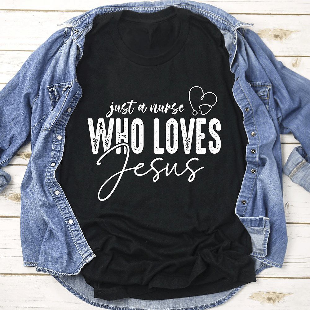 Just A Nurse Who Love Jesus Women's T-Shirt Christian Clothing Gifts
