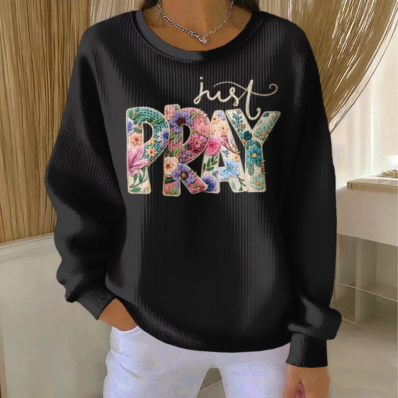 Just Pray Christianity Faith Sweatshirt America's 250th Birthday Apparel Semiquincentennial Merch