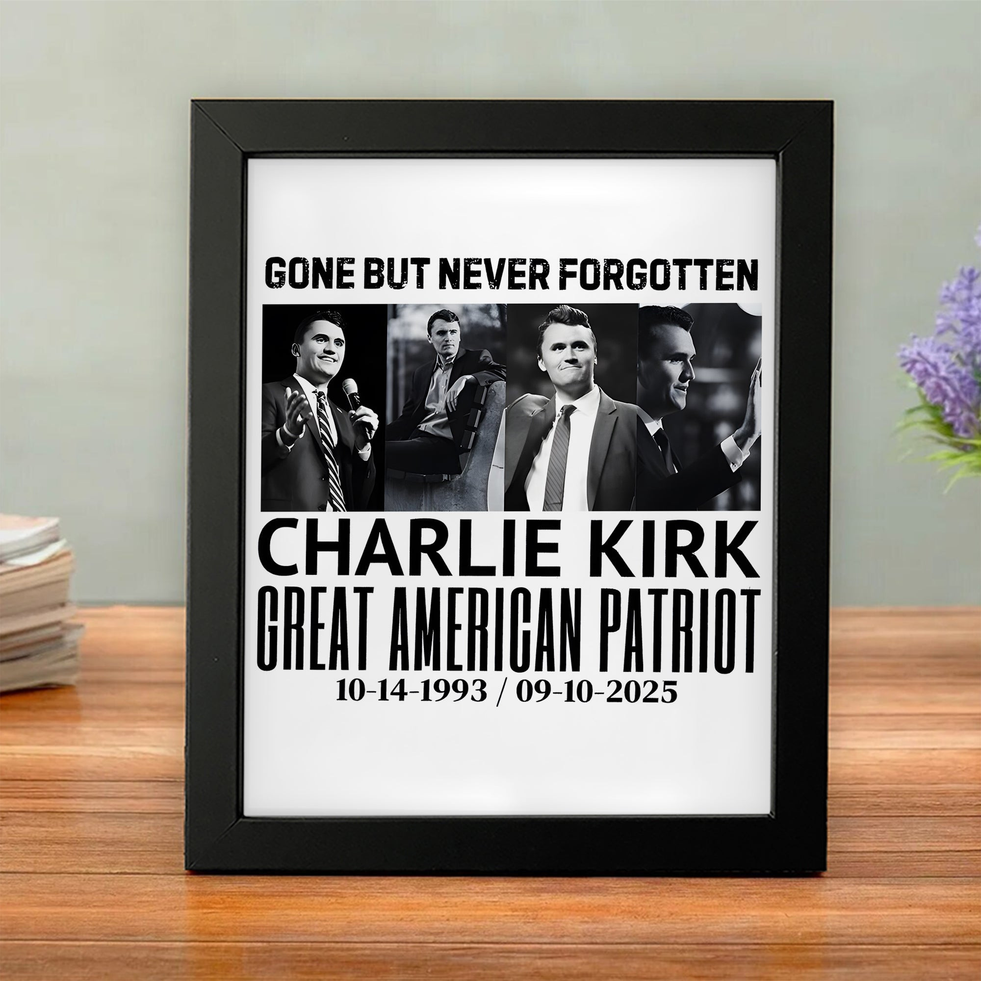 Justice For Charlie Kirk Poster Gone But Never Forgotten Unique MAGA Merch