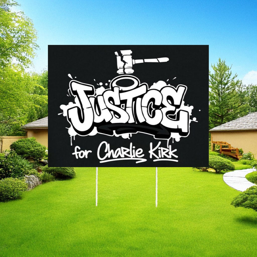 Justice For Charlie Kirk Yard Sign Charlie Kirk Merch Tribute Gift For Supporter