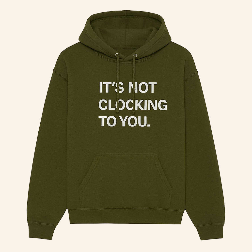 Justin Bieber It's Not Clocking To You Hoodie Military Green Gifts For Husband Justin Bieber It's Not Clocking To You Hoodie Military Green Gifts For Husband