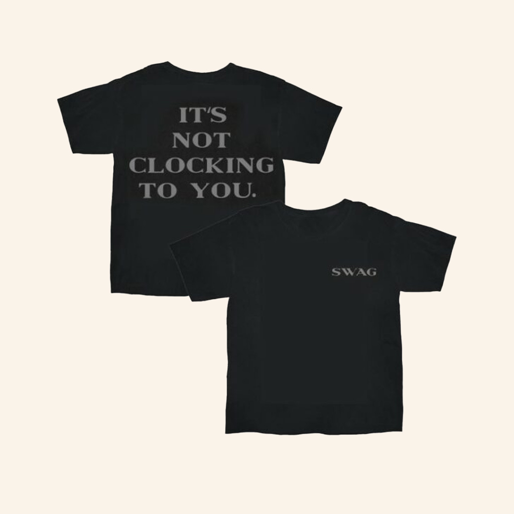 Justin Bieber Merch It's Not Clocking To You Shirt Present For Husband Justin Bieber Merch It's Not Clocking To You Shirt Present For Husband