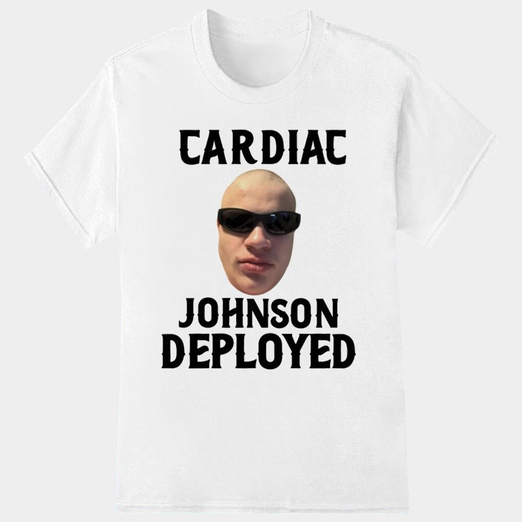 Jynxzi Merch Cardiac Johnson Deployed T-Shirt Unique Gifts For Friends
